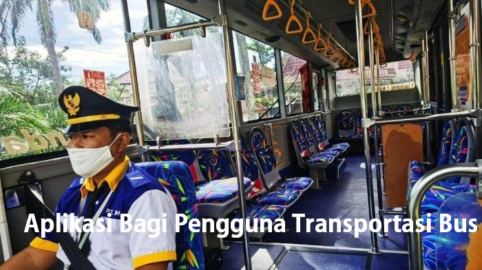 Aplikasi Bagi Pengguna Transportasi Bus